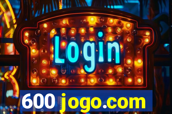 600 jogo.com